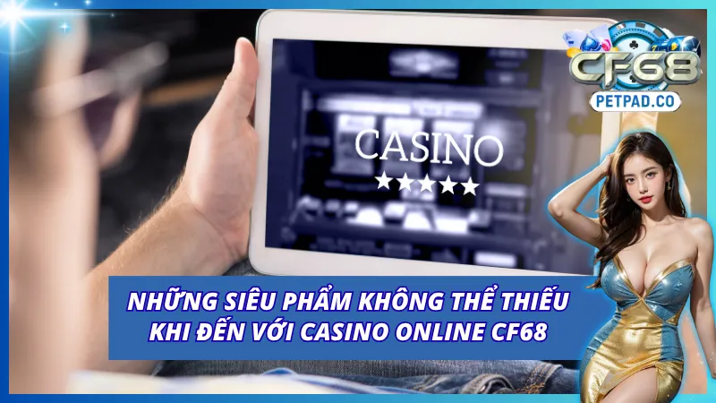Casino Online CF68 - Khám Phá Những Bộ Môn Cá Cược Cực Hot 4 Các bộ môn cá cược hấp dẫn tại sảnh casino CF68