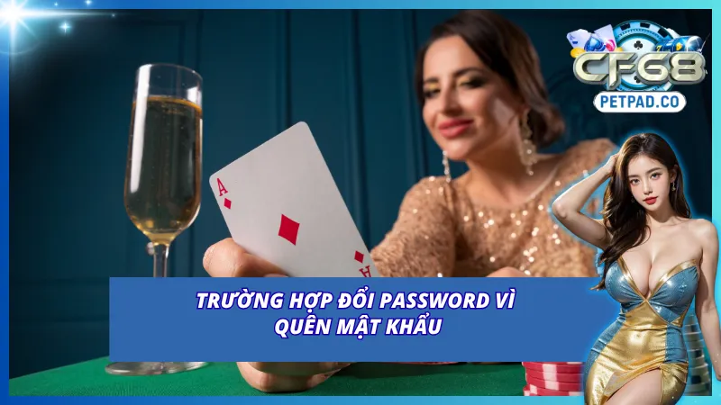 Đổi Mật Khẩu CF68 Giúp Bảo Vệ Tài Khoản Người Dùng 4 Đổi mật khẩu CF68 khi bị quên password