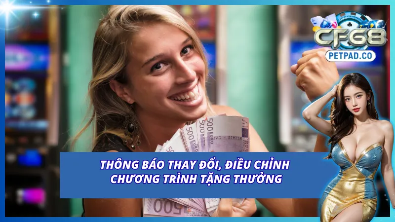 Khuyến Mãi CF68 - Tổng Hợp Sự kiện Tặng Thưởng Mới 2026 6 Cập nhật khuyến mãi CF68 khi có sự thay đổi, điều chỉnh